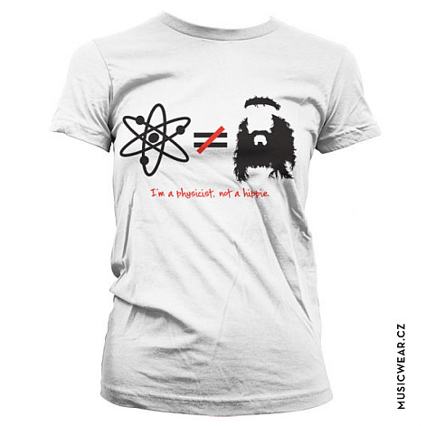 Big Bang Theory tričko, I´m A Physicist Not A Hippie Girly, dámske