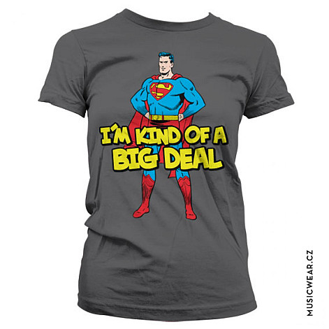Superman tričko, I´m Kind Of A Big Deal Girly, dámske