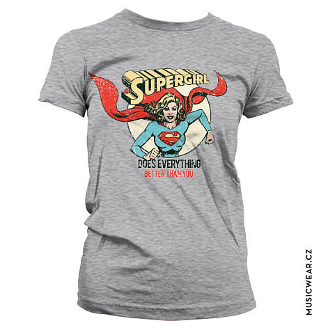 Supergirl tričko, Does Everything Better Than You Girly, dámske