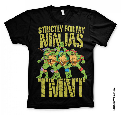 Želvy Ninja tričko, Strictly For My Ninjas, pánske