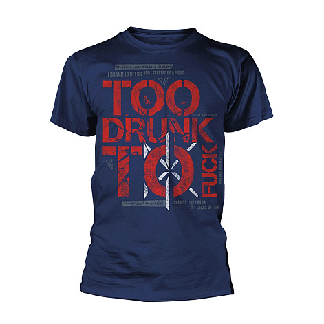 Dead Kennedys tričko, Too Drunk To Fuck Navy, pánske
