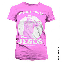 Big Lebowski tričko, Nobody Fools The Jesus Girly, dámske