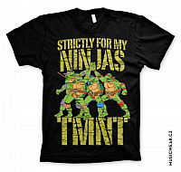 Želvy Ninja tričko, Strictly For My Ninjas, pánske