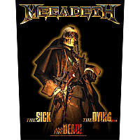 Megadeth nášivka na chrbát 30x27x36 cm, The Sick, The Dying And The Dead