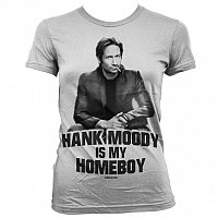 Californication tričko, Hank Moody Is My Homeboy Girly, dámske